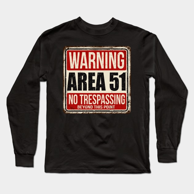 Area 51 Warning Sign Long Sleeve T-Shirt by Starquake